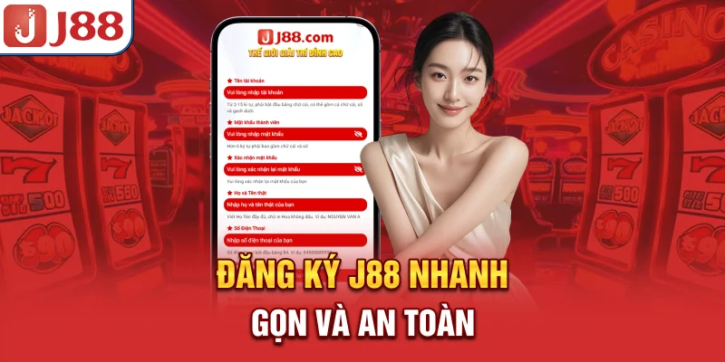 Đăng Ký J88 - Nhanh Gọn Và An Toàn