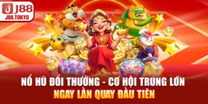 Nổ Hũ Đổi Thưởng - Cơ Hội Trúng Lớn Ngay Lần Quay Đầu Tiên